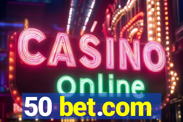 50 bet.com